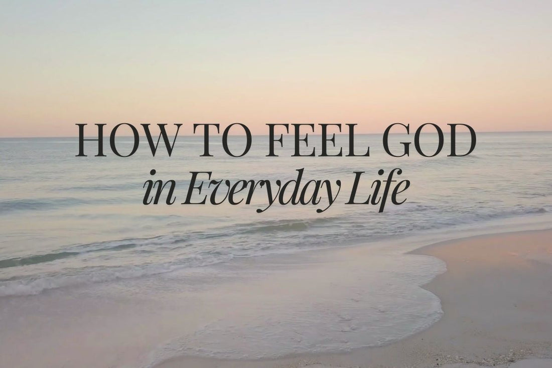 Grace Flows Like the Ocean: How to Feel God in Everyday Life